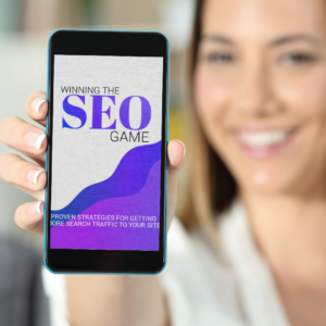 Image of a woman holding her mobile with a mockup of "Winning the SEO Game."